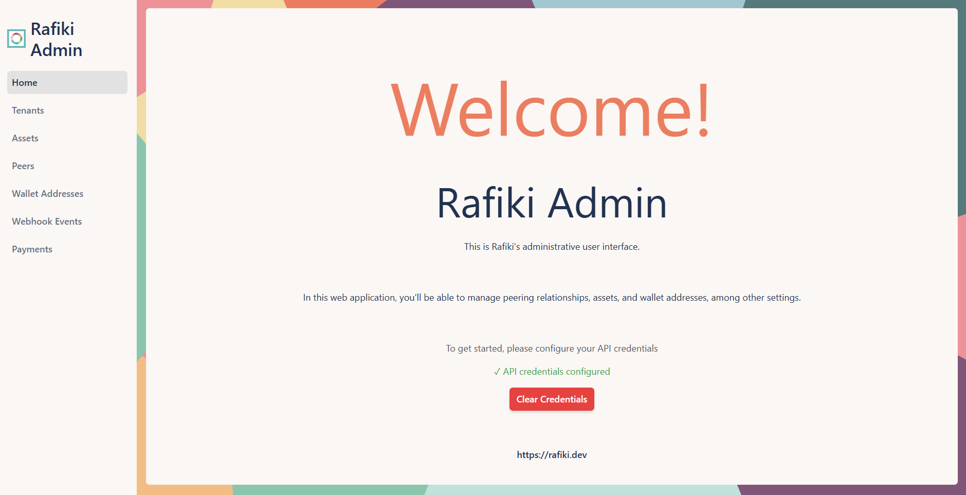 A screenshot of the Rafiki Admin application user interface displaying the API credentials screen after the credentials have been entered. It shows a success message, a "Clear Credentials" button, and the full navigation menu.